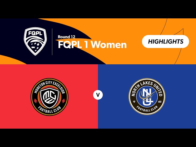 FQPL 1 Women Round 12 - Moreton City Excelsior vs North Lakes United Highlights