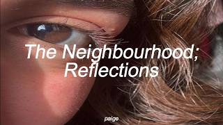 The Neighbourhood - Reflections (Lyric)