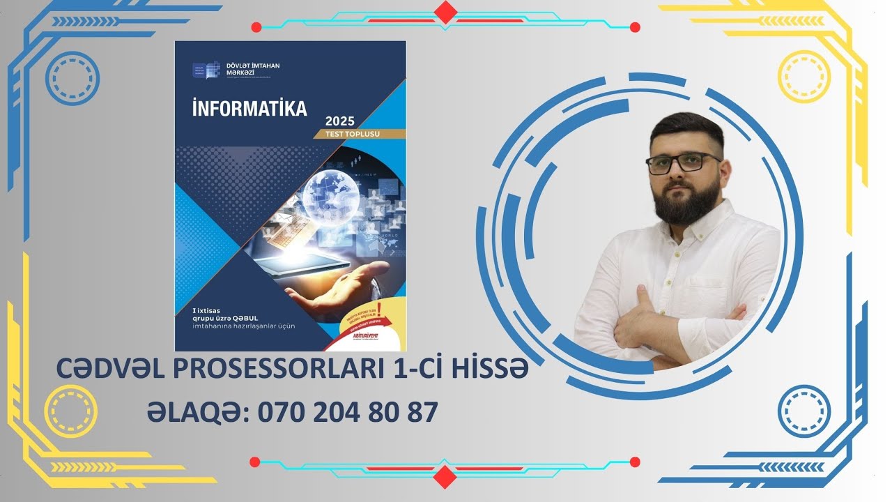 DİM İNFORMATİKA 2025. YENİ TEST TOPLU İZAHLARI. CƏDVƏL PROSESSORLARI. 1-Cİ HİSSƏ.