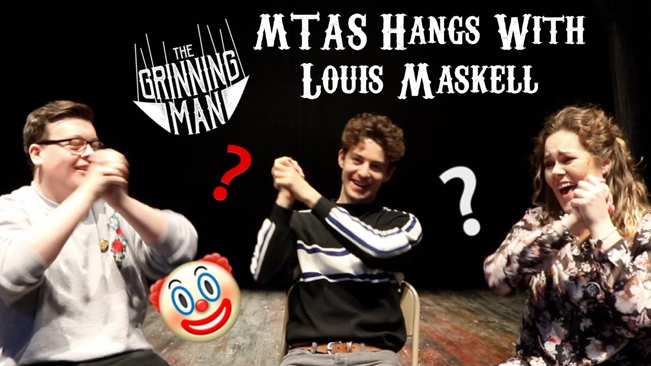MTAS Hangs with Louis Maskell (The Grinning Man)