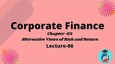 Risk and Return || Principles of Finance for MBA || Lecture-6 || MBA Finance
