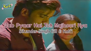 Lirik Lagu Jab Pyaar Hai Toh Majboori Kya + Terjemahan Kulfi ANTV