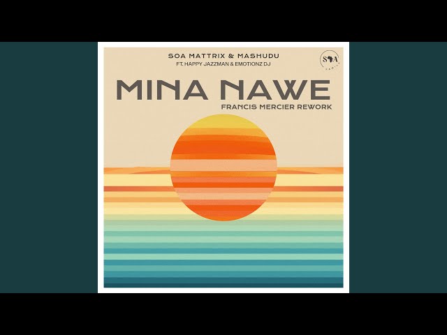 Mina Nawe (Francis Mercier Rework) class=