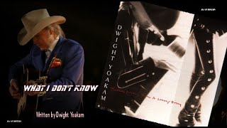 Dwight Yoakam - What I Don&#39;t Know (1988)
