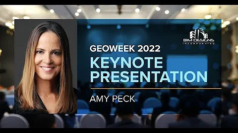 Amy Peck: Keynote Address at GeoWeek 2022