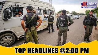 JKupdate Top Headlines @ 2 PM 31 MAY 2026