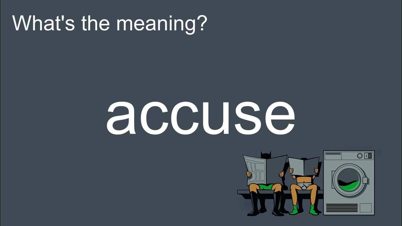 What s The Meaning Of accuse How To Pronounce meaning accuse-meaning-of-accuse-youtube