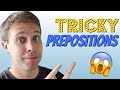 Common Grammar Problems | Tricky Prepositions