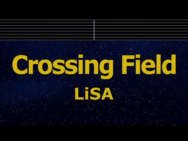 Karaoke♬ crossing field - LiSA  【No Guide Melody】 Instrumental class=