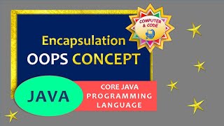 Encapsulation OOPS CONCEPT JAVA || #Harshika_SoftwareTrainer | #_COMPUTER_CODE | #9618416209