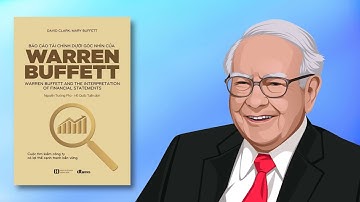 Sách nói | Báo cáo tài chính dưới góc nhìn của Warren Buffett  - Chương 2