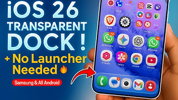 Download iOS 26 Transparent Dock op Samsung- en Android-telefoons! 🤯