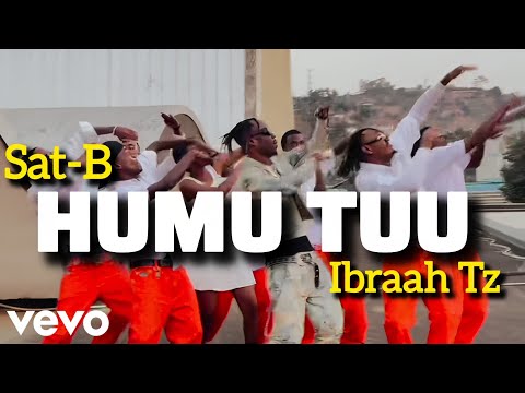 Sat B Feat Ibraah HUMU TUU Video Official