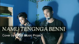 Namu tengnga benni - cover by Docul Music Project