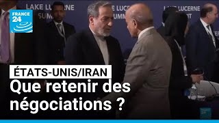 États-Unis/Iran : que retenir des négociations en Suisse ? • FRANCE 24