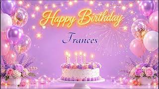 Happy Birthday Frances 🎂 | Birthday Song & Celebration Video