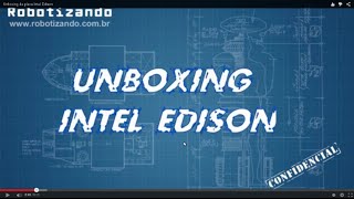 Unboxing da placa Intel Edison