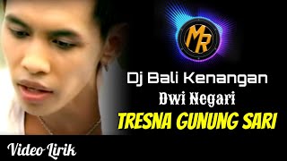 DJ Bali Populer TRESNA GUNUNG SARI - Dwi Negari | Dj Bali Full Slow Bass