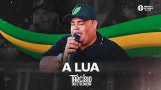 A Lua - Tarcísio Doce Sedução É Daqui Para O Brasil