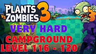 [Plants vs Zombies 3] Campground (Level 116 - 120) - Relaxing games