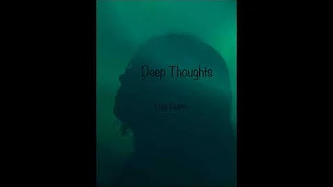 Deep Thoughts