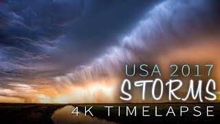 USA 2017 Storm Season - 4K Timelapse Film