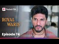Episode 74: Royal Waris - An Epic Tale on Pocket FM 🎧