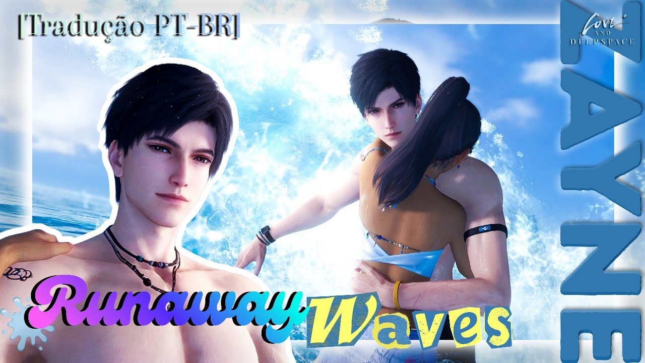 Zayne: Runaway Waves | Memória 5*  | Love and DeepSpace PT-BR