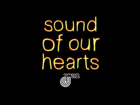 Compact Disco — Compact Disco - Sound Of Our Hearts (Nobody Moves Remix)