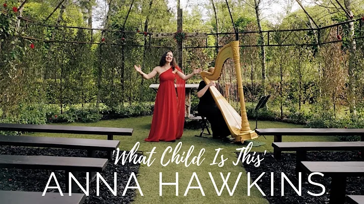 What Child is This - Anna Hawkins (Christmas Song)...
