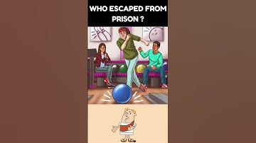 Who escape from prison ? Can you Solve it .