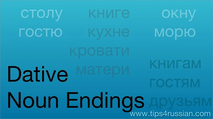 Dative Case Noun Endings in Russian