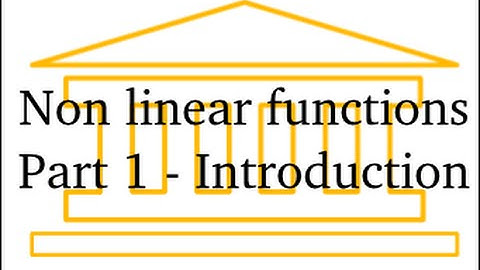Non linear functions : Part 1 (Introduction)