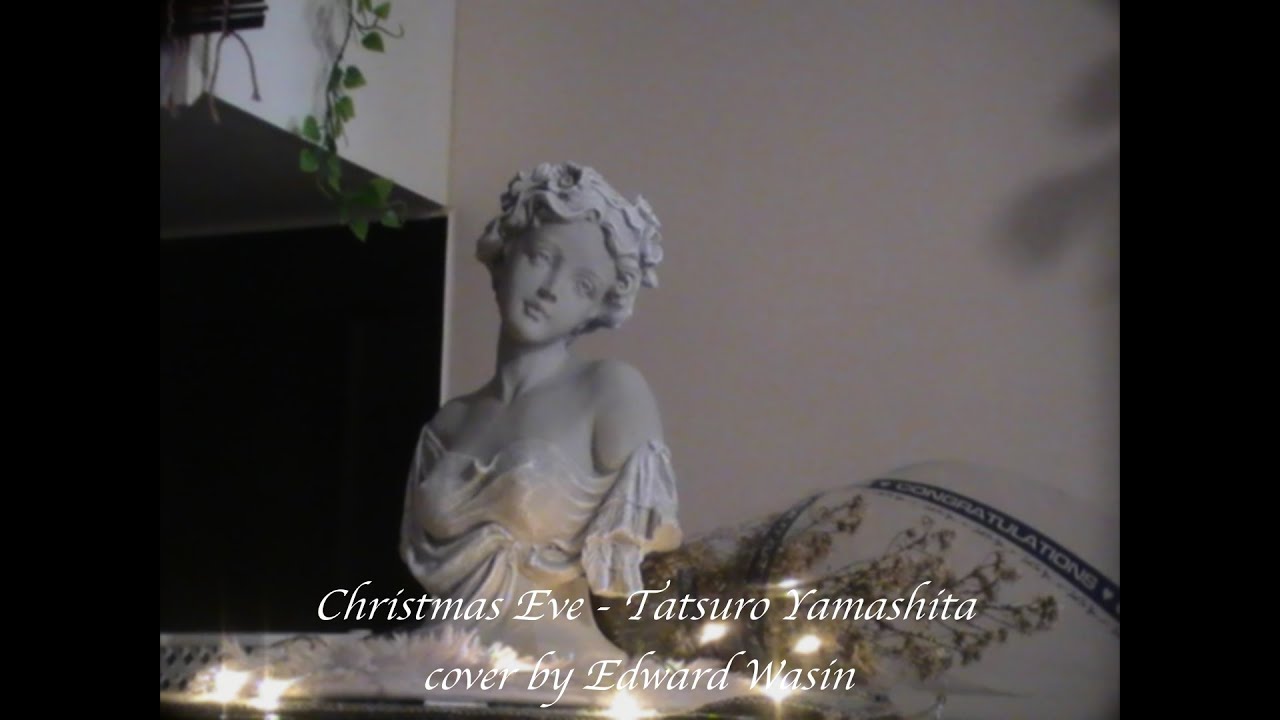 christmas-eve-tatsuro-yamashita-english-ver-edward-wasin-youtube