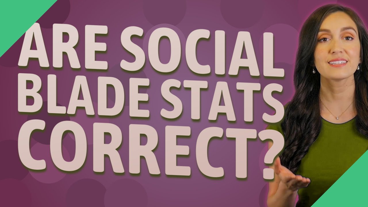 Are Social blade stats correct?