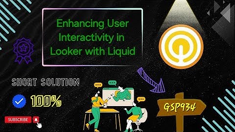 Enhancing User Interactivity in Looker with Liquid #GSP934 #qwiklabs #coursera #gcp solution 2024☁️🚀
