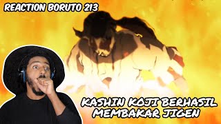 KASHIN KOJI BERHASIL MEMBAKAR JIGEN  - BORUTO 213 REACTION INDONESIA IKRAM AFRO