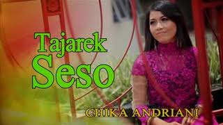 Chika Andriani Tajarek Seso Official Music Video