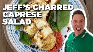 Charred Caprese Salad with Jeff Mauro | The Kitchen | Food Network