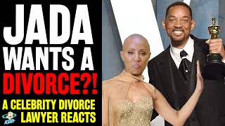 WHAT?! Jada Pinkett Smith DIVORCING Will Smith?! Celebrity Divorce Lawyer Explains How MESSY It'd Be