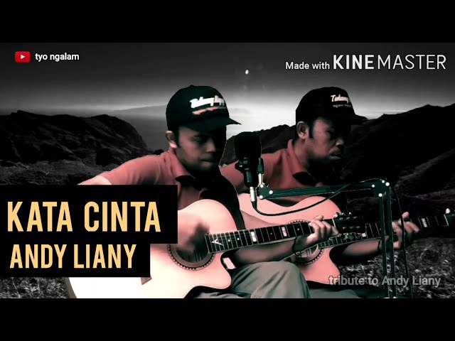 Kata Cinta - Andy Liany cover tyo ngalam class=