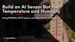 Communicate Temperature and Humidity Data with AI | SignalWire in Seconds Ep. 31