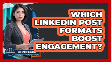 Which LinkedIn Post Formats Boost Engagement?