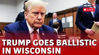 Donald Trump LIVE | Trump Bids To Win Back Wisconsin | US News | November Election In US 2024 | N18L