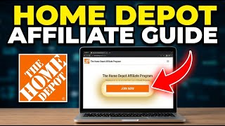 How to register with Home Depot affiliate program - Detailed Guide