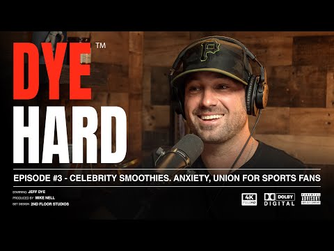 DYE HARD | EP 3 - Celebrity Smoothies, Anxiety and Union for Sports Fans