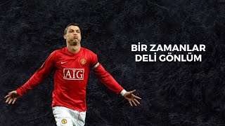 Cristiano Ronaldo · Sezen Aksu - Bir Zamanlar Deli Gönlüm