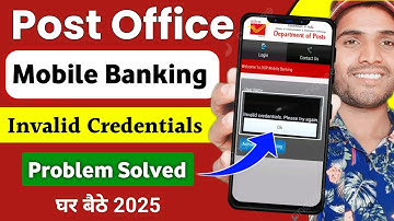 Post Office Mobile Banking Invalid Credentials  | post office mobile banking login problem