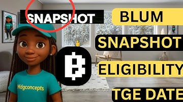 BLUM SNAPSHOT AND TGE DATE IS OUT