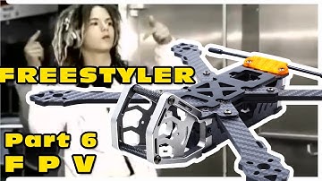 FREESTYLER Project - GepRC KHX5 Elegant Quad Build - P6: FPV Testing :)